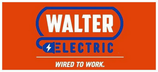 WALTER ELECTRIC WIRED TO WORK. logo