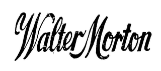 WALTER MORTON