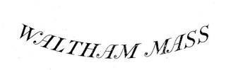 WALTHAM MASS