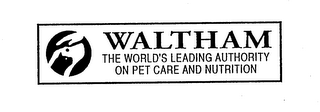 WALTHAM THE WORLD'S LEADING AUTHORITY ON PET CARE AND NUTRITION logo