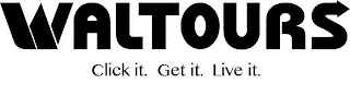 WALTOURS STYLIZED CLICK IT. GET IT. LIVE IT. logo
