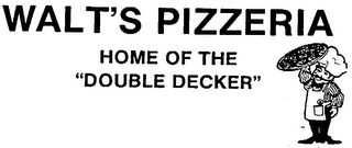 WALT'S PIZZERIA HOME OF THE DOUBLE DECKER logo
