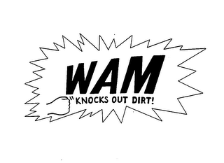WAM KNOCKS OUT DIRT!