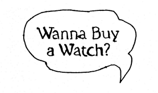 WANNA BUY A WATCH? logo