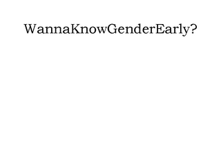 WANNAKNOWGENDEREARLY? logo