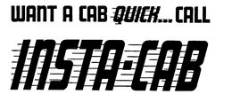 WANT A CAB QUICK...CALL INSTA-CAB logo