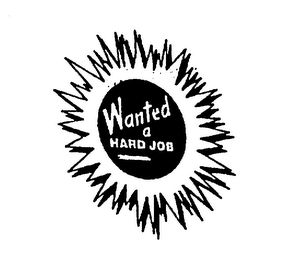 WANTED A HARD JOB logo