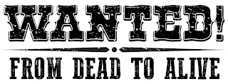 WANTED!  FROM DEAD TO ALIVE logo