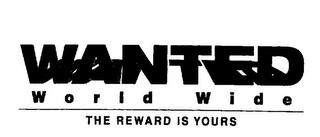 WANTED WORLD WIDE THE REWARD IS YOURS logo