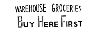 WAREHOUSE GROCERIES BUY HERE FIRST logo