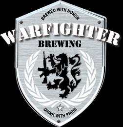 WARFIGHTER BREWING BREWED WITH HONOR DRINK WITH PRIDE logo