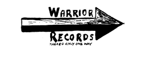 WARRIOR RECORDS THERE'S ONLY ONE WAY logo