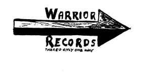 WARRIOR RECORDS THERE'S ONLY ONE WAY logo