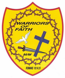 WARRIORS OF FAITH M/M ROMANS 10:14, 15 logo