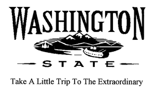 WASHINGTON STATE TAKE A LITTLE TRIP TO THE EXTRAORDINARY logo