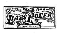 WASHINGTON'S LIAR$ POKER I CANNOT TELL A LIE $ logo