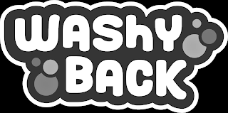 WASHY BACK