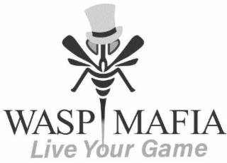 WASP MAFIA LIVE YOUR GAME
