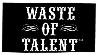WASTE OF TALENT logo