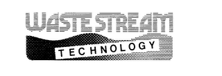 WASTE STREAM TECHNOLOGY