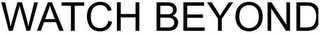 WATCH BEYOND logo