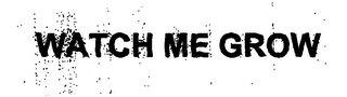 WATCH ME GROW logo