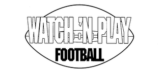 WATCH' N PLAY FOOTBALL