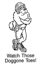 WATCH THOSE DOGGONE TOES! logo