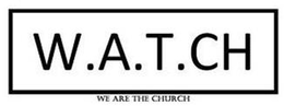 W.A.T.CH WE ARE THE CHURCH logo