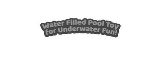 WATER FILLED POOL TOY FOR UNDERWATER FUN! logo