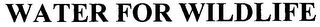 WATER FOR WILDLIFE logo