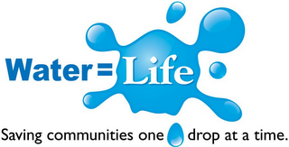 WATER = LIFE SAVING COMMUNITIES ONE DROP AT A TIME logo