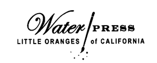 WATER PRESS LITTLE ORANGES OF CALIFORNIA logo
