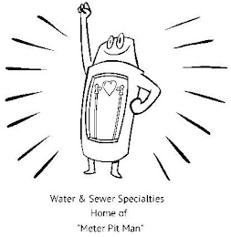 WATER & SEWER SPECIALTIES HOME OF "METER PIT MAN"