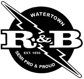 WATERTOWN R&B EST. 1896 SEMI PRO AND PROUD logo