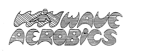 WAVE AEROBICS