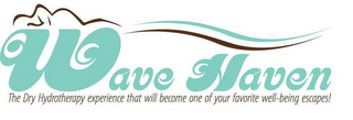 WAVE HAVEN THE DRY HYDROTHERAPY EXPERIENCE THAT WILL BECOME ONE OF YOUR FAVORITE WELL-BEING ESCAPES! logo