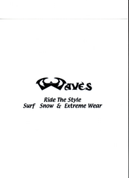 WAVES,"RIDE THE STYLE" SURF ,SNOW AND EXTREME WEAR logo