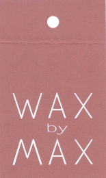 WAX BY MAX logo