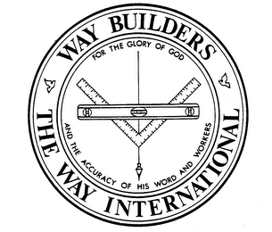 WAY BUILDERS THE WAY INTERNATIONAL FOR THE GLORY OF GOD AND THE ACCURACY OF HIS WORD AND WORKERS logo