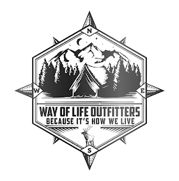 WAY OF LIFE OUTFITTERS BECAUSE IT'S HOW WE LIVE N S E W logo