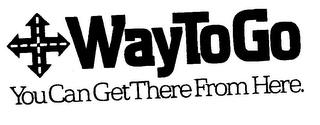 WAY TO GO YOU CAN GET THERE FROM HERE. logo