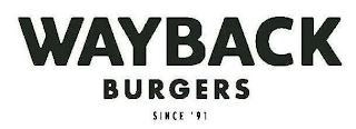 WAYBACK BURGERS SINCE '91 logo