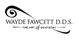 WAYDE FAWCETT D.D.S. THE ART OF DENTISTRY logo