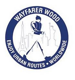 WAYFARER WOOD ENJOY URBAN ROUTES · WORLDWIDE logo