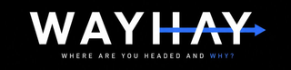 WAYHAY WHERE ARE YOU HEADED AND WHY? logo