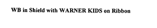 WB IN SHIELD WITH WARNER KIDS ON RIBBON logo