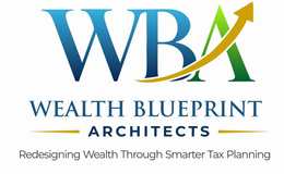 WBA WEALTH BLUEPRINT ARCHITECTS REDESIGNING WEALTH THROUGH SMARTER TAX PLANNING