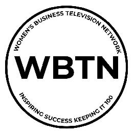 WBTN WOMEN'S BUSINESS TELEVISION NETWORK INSPIRING SUCCESS KEEPING IT 100 logo