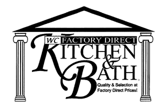 WC FACTORY DIRECT KITCHEN & BATH QUALITY & SELECTION AT FACTORY DIRECT PRICES! logo